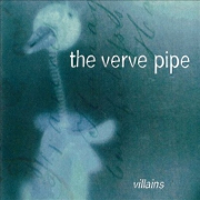 Villains by The Verve Pipe