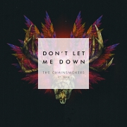 Don't Let Me Down by The Chainsmokers feat. Daya