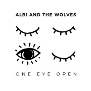 One Eye Open by Albi And The Wolves
