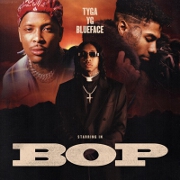 Bop by Tyga, YG And Blueface