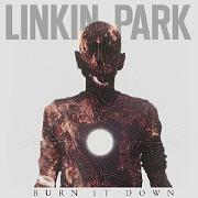 Burn It Down by Linkin Park