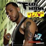 Low by Flo Rida feat. T-Pain