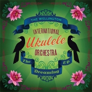 The Dreaming EP by Wellington International Ukulele Orchestra