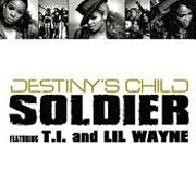 Soldier by Destiny's Child feat. TI & Lil Wayne