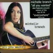 ALL YOU WANTED by Michelle Branch