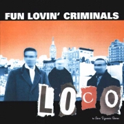 LOCO by Fun Lovin Criminals