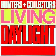 Living Daylight by Hunters & Collectors