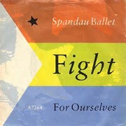 Fight For Ourselves by Spandau Ballet