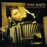 Franks Wild Years by Tom Waits