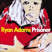 Prisoner by Ryan Adams