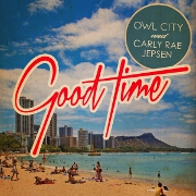 Good Time by Owl City feat. Carly Rae Jepsen
