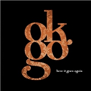 Here It Goes Again by OK Go