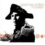MOBILIZE by Grant Lee Phillips