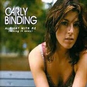 ALRIGHT WITH ME (TAKING IT EASY) by Carly Binding