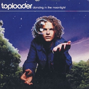 Dancing In The Moonlight by Toploader