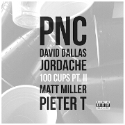 100 Cups Pt. II by PNC feat. David Dallas, Jordache And Pieter T