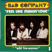 Feel Like Makin' Love by Bad Company