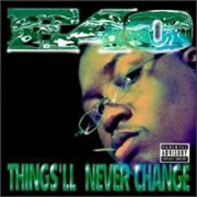 Things'll Never Change by E-40