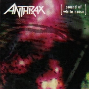 Sound Of White Noise by Anthrax