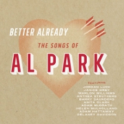 Better Already: The Songs of Al Park by Various