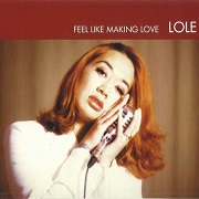 Feel Like Making Love by Lole