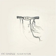 In Our Nature by Jose Gonzalez