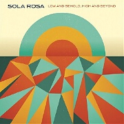 Low And Behold, High And Beyond by Sola Rosa
