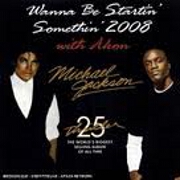 Wanna Be Startin' Somethin' 2008 by Michael Jackson feat. Akon