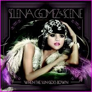 When The Sun Goes Down by Selena Gomez And The Scene