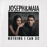 Nothing I Can Do by Joseph And Maia