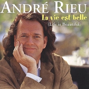 LA VIE EST BELLE by Andre Rieu