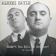 Didn't You Kill My Brother by Alexei Sayle