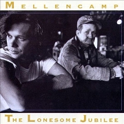 The Lonesome Jubilee by John Mellencamp
