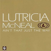 Ain't That Just The Way by Lutricia McNeal