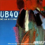 Tell Me Is It True by UB40