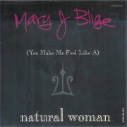 (You Make Me Feel Like A) Natural Woman by Mary J Blige