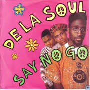 Say No Go by De La Soul