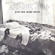 Just One More Night by Yellow Dog