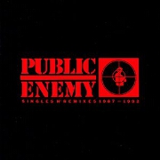 Single Remixes '87-'92 by Public Enemy