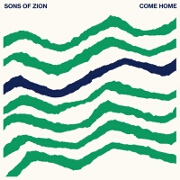 Come Home by Sons Of Zion