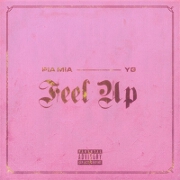 Feel Up by YG And Pia Mia