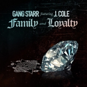 Family And Loyalty by Gang Starr feat. J. Cole
