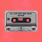 All Your Ships Have Sailed by Troy Kingi