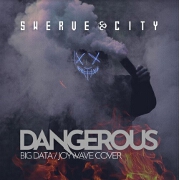 Dangerous by Swerve City