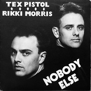 Nobody Else by Tex Pistol & Ricky Morris