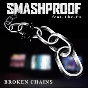 Broken Chains by Smashproof feat. Che Fu