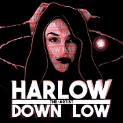 Down Low by Harlow the artist