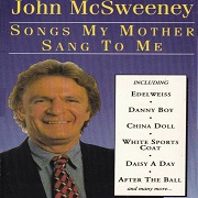 Songs My Mother Sang To Me by John McSweeney