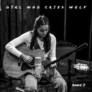 Girl Who Cried Wolf by Annie J