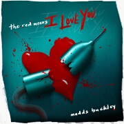 The Red Means I Love You by Madds Buckley